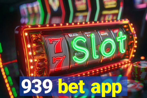 939 bet app